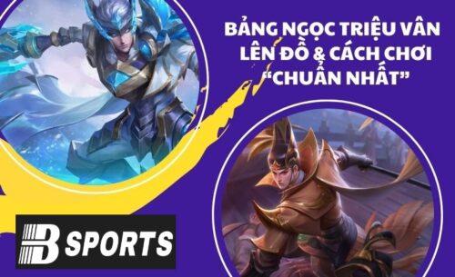 Bảng ngọc Triệu Vân hiệu quả nhất cho đấu sĩ 